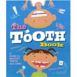 cover for The Tooth Book: Guide to Healthy Teeth and Gums